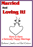 Married and Loving It! book for anyone wanting a seriously happy marriage.